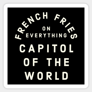 Pittsburgh French Fries on Everything Capitol of the World Sticker